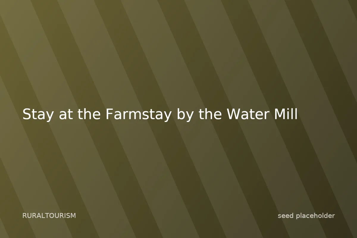 Photo of Stay at the Farmstay by the Water Mill